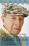 Ler Tião, o Conquistador do Mundo: Todos nós seremos tentados, do autor Flávio Sousa