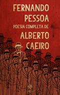 Ler Fernando Pessoa - Poesia Completa de Alberto Caeiro, do autor Fernando Pessoa; Alberto Caeiro