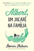 Ler Albert, Um Jacaré na Família, do autor Homer Hickmam Ler Albert, Um Jacaré na Família, do autor Homer Hickmam