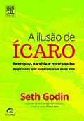 Ler A Ilusão de Ícaro, do autor Seth Godin