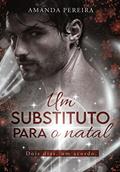 Ler Um Substituto Para O Natal : Dois dias, um acordo, do autor Amanda Pereira