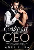 Ler Esposa substituta do CEO, do autor Adri Luna