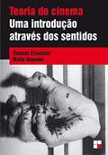 Ler Teoria do cinema: Uma introdução através dos sentidos, do autor Thomas Elsaesser; Malte Hagener Ler Teoria do cinema: Uma introdução através dos sentidos, do autor Thomas Elsaesser; Malte Hagener
