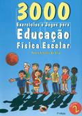 Ler 3000 Exercícios E Jogos. Para Educação Física Escolar - Volume 2, do autor Pedro Antonio da Silva