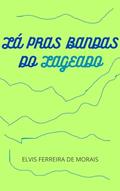 Ler Lá Pras Bandas do Lageado, do autor Elvis Morais