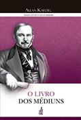 Ler O livro dos médiuns, do autor Allan Kardec Ler O livro dos médiuns, do autor Allan Kardec