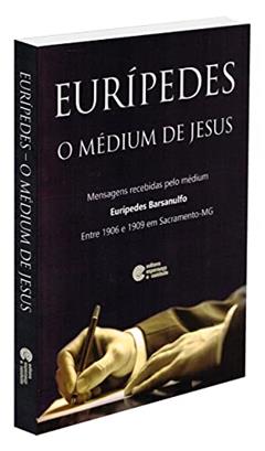 Eurípedes o Médium de Jesus, do autor Diversos