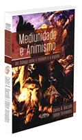 Ler Mediunidade e Animismo - Um Diálogo Entre o Médium e o Espírito, do autor Vários Autores