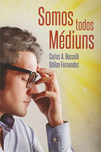 Ler Somos Todos Médiuns, do autor Carlos Antônio Baccelli