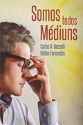 Ler Somos Todos Médiuns, do autor Carlos Antônio Baccelli Ler Somos Todos Médiuns, do autor Carlos Antônio Baccelli