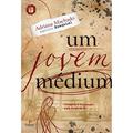 Ler Um jovem médium - Coragem e superação pela força da fé, do autor Adriana Machado; Ezequiel (Espírito)