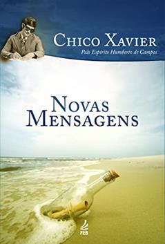 Novas Mensagens, do autor Francisco Cândido Xavier; Humberto De Campos