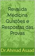 Ler Revalida Médicina Quistões e Respostas das Provas: Quistões e Respostas das Provas, do autor Dr.Ahmad Asaad