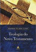 Teologia do Novo Testamento, do autor George Eldon Ladd