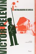 Ler A metralhadora de argila, do autor Victor Pelevin Ler A metralhadora de argila, do autor Victor Pelevin