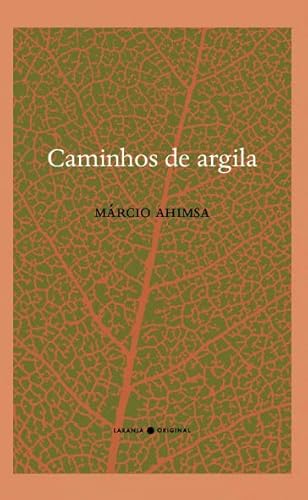 Ler Caminhos de Argila, do autor Márcio Ahimsa