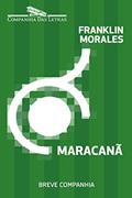 Ler Maracanã: Os labirintos do caráter (Breve Companhia), do autor Franklin Morales Ler Maracanã: Os labirintos do caráter (Breve Companhia), do autor Franklin Morales