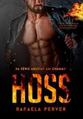Ler HOSS: Série Agiotas Em Chamas (Livro 1), do autor Rafaela Perver Ler HOSS: Série Agiotas Em Chamas (Livro 1), do autor Rafaela Perver