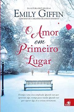 O Amor Em Primeiro Lugar, do autor EMILY GIFFIN