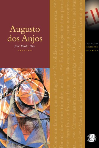 Ler Melhores Poemas Augusto dos Anjos: seleção e prefácio: José Paulo Paes, do autor Augusto Dos Anjos Ler Melhores Poemas Augusto dos Anjos: seleção e prefácio: José Paulo Paes, do autor Augusto Dos Anjos