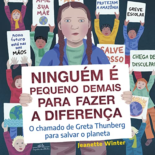 Ler Ninguém é pequeno demais para fazer a diferença: O chamado de Greta Thunberg para salvar o planeta, do autor Jeanette Winter