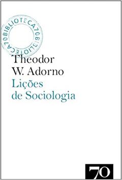 Lições de Sociologia, do autor Theodor W. Adorno
