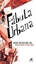 Ler Fábula Urbana (Nova Edição), do autor José Rezende Jr.