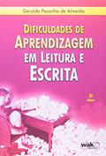 Ler Dificuldades de Aprendizagem em Leitura e Escrita, do autor Geraldo Peçanha de Almeida