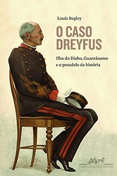 O caso Dreyfus, do autor Louis Begley