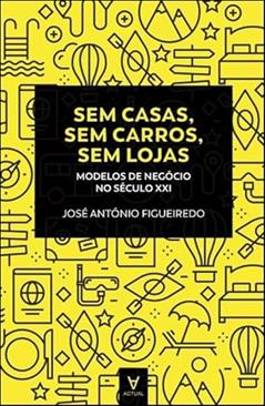 Sem Casas, sem Carros, sem Lojas, do autor José António Figueiredo