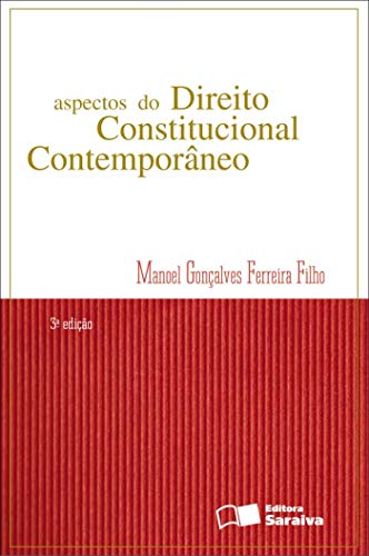 Ler Aspectos do direito constitucional contemporâneo - 3ª edição de 2012, do autor Manoel Gonçalves Ferreira Filho
