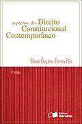 Ler Aspectos do direito constitucional contemporâneo - 3ª edição de 2012, do autor Manoel Gonçalves Ferreira Filho Ler Aspectos do direito constitucional contemporâneo - 3ª edição de 2012, do autor Manoel Gonçalves Ferreira Filho