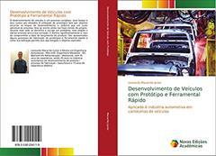 Desenvolvimento de Veículos com Protótipo e Ferramental Rápido: Aplicado à indústria automotiva em carrocerias de veículos, do autor Leonardo Macarrão Junior