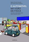 Ler O automóvel na visão da física - Leituras complementares para o ensino médio, do autor Juan Carlos Horta Gutiérrez; Regina Pinto de Carvalho Ler O automóvel na visão da física - Leituras complementares para o ensino médio, do autor Juan Carlos Horta Gutiérrez; Regina Pinto de Carvalho