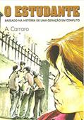 Ler O estudante: Baseado na história de uma geração em conflito, do autor Adelaide Carraro; Dave Santana Ler O estudante: Baseado na história de uma geração em conflito, do autor Adelaide Carraro; Dave Santana