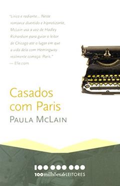 100 Milhões. Casados com Paris, do autor Paula McLain