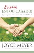 Ler Socorro, Estou Casado!, do autor Joyce Meyer