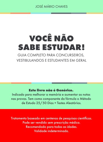Ler Você não sabe estudar!: Guia completo para concurseiros, vestibulandos e estudantes em geral, do autor José Mário Chaves