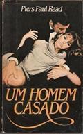Ler Um Homem Casado, do autor Piers Paul Read Ler Um Homem Casado, do autor Piers Paul Read