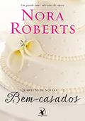 Ler Bem-casados (Quarteto de noivas - Livro 3), do autor Nora Roberts