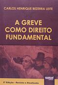 Ler Greve como Direito Fundamental, A, do autor Carlos Henrique Bezerra Leite
