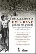 Ler Trabalhadores em Greve Policia em Guarda, do autor Marcelo Badaró Mattos