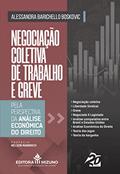 Ler Negociação Coletiva de Trabalho e Greve Pela Perspectiva da Análise Econômica do Direito, do autor Alessandra Barichello Boskovic