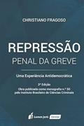 Ler Repressão Penal da Greve - 3ª Ed. - 2022, do autor Christiano Fragoso