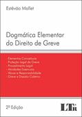 Ler Dogmática Elementar do Direito de Greve, do autor Estêvão. Mallet Ler Dogmática Elementar do Direito de Greve, do autor Estêvão. Mallet
