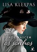 Ler Onde nascem os sonhos, do autor Lisa Kleypas Ler Onde nascem os sonhos, do autor Lisa Kleypas