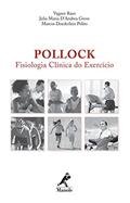 Ler Pollock: Fisiologia clínica do exercício, do autor Vagner Raso; Julia Maria D Greve; Marcos Doederlein Polito