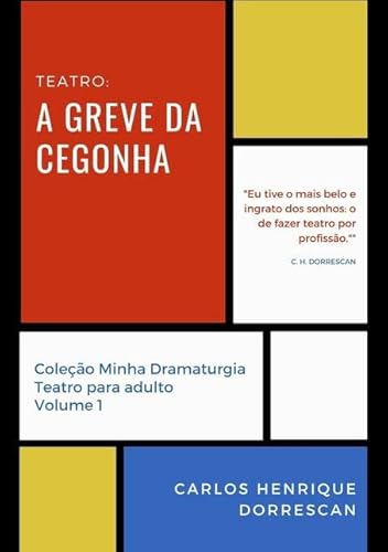 Ler A Greve da Cegonha, do autor Carlos Henrique Dorrescan