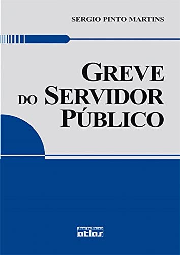 Ler Greve Do Servidor Público, do autor Sérgio Pinto Martins