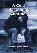 Ler A Cura das Almas Abatidas 3, do autor Silvio Dutra